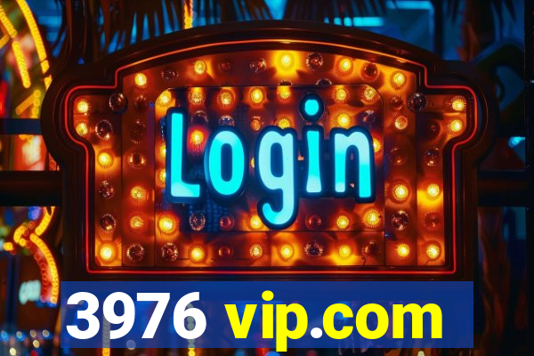 3976 vip.com